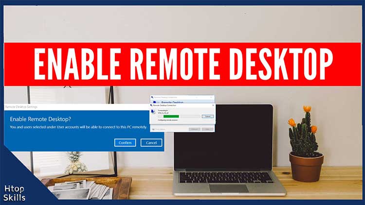 Thumbnail of enable remote desktop on Windows 10 that contains a laptop, remote desktop confirmation window, flowerpot and a desk.